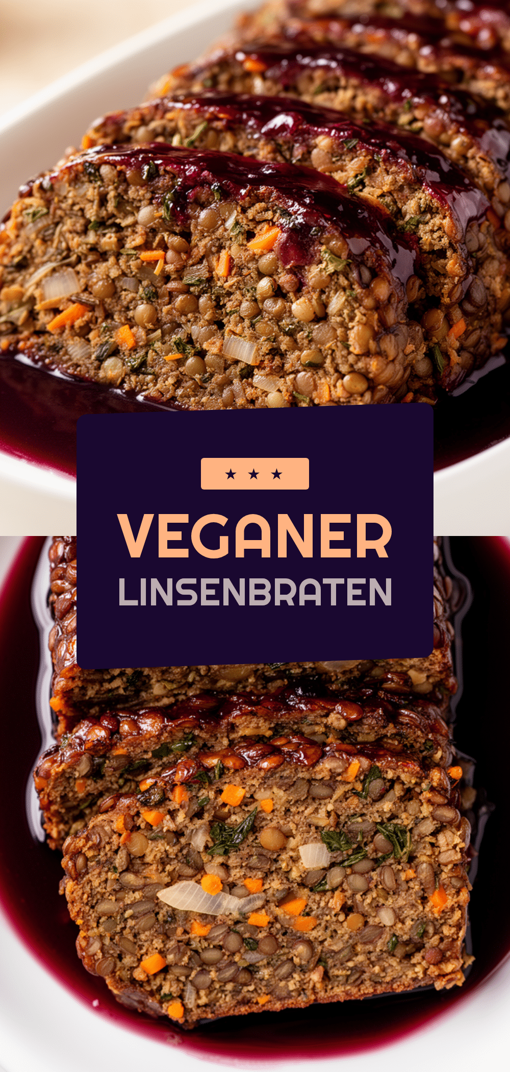 Veganer Linsenbraten mit Rotweinsoße: Perfektes Festtagsmenü 5 veganer Linsenbraten mit Rotweinsoße recipe