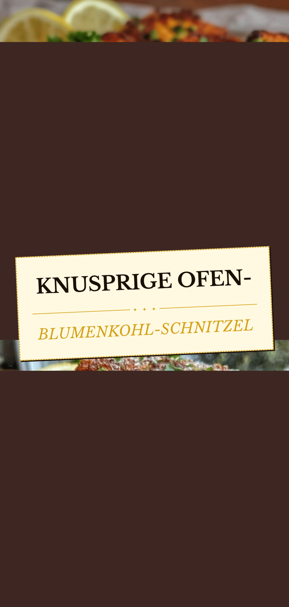Knusprige Blumenkohl-Schnitzel: Das einfachste Ofen-Rezept 5 Knusprige Blumenkohl-Schnitzel recipe